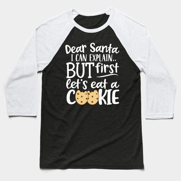 Dear Santa I Can Explain Baseball T-Shirt by aborefat2018